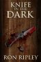 [Haunted Collection 06] • Knife in the Dark · Supernatural Horror with Scary Ghosts & Haunted Houses (Haunted Collection Series Book 6)